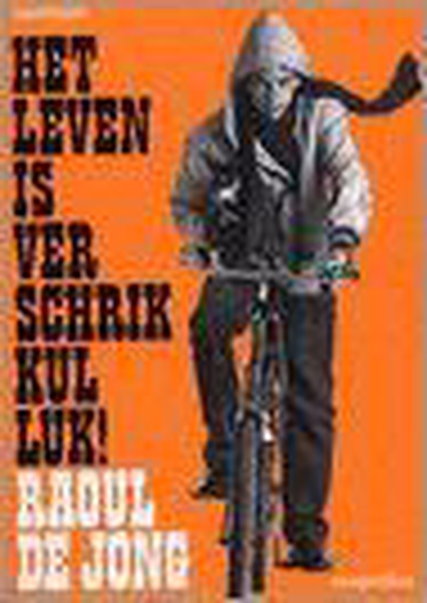Het leven is verschrikkulluk !