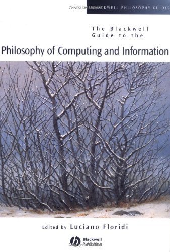 The Blackwell Guide to the Philosophy of Computing and Information