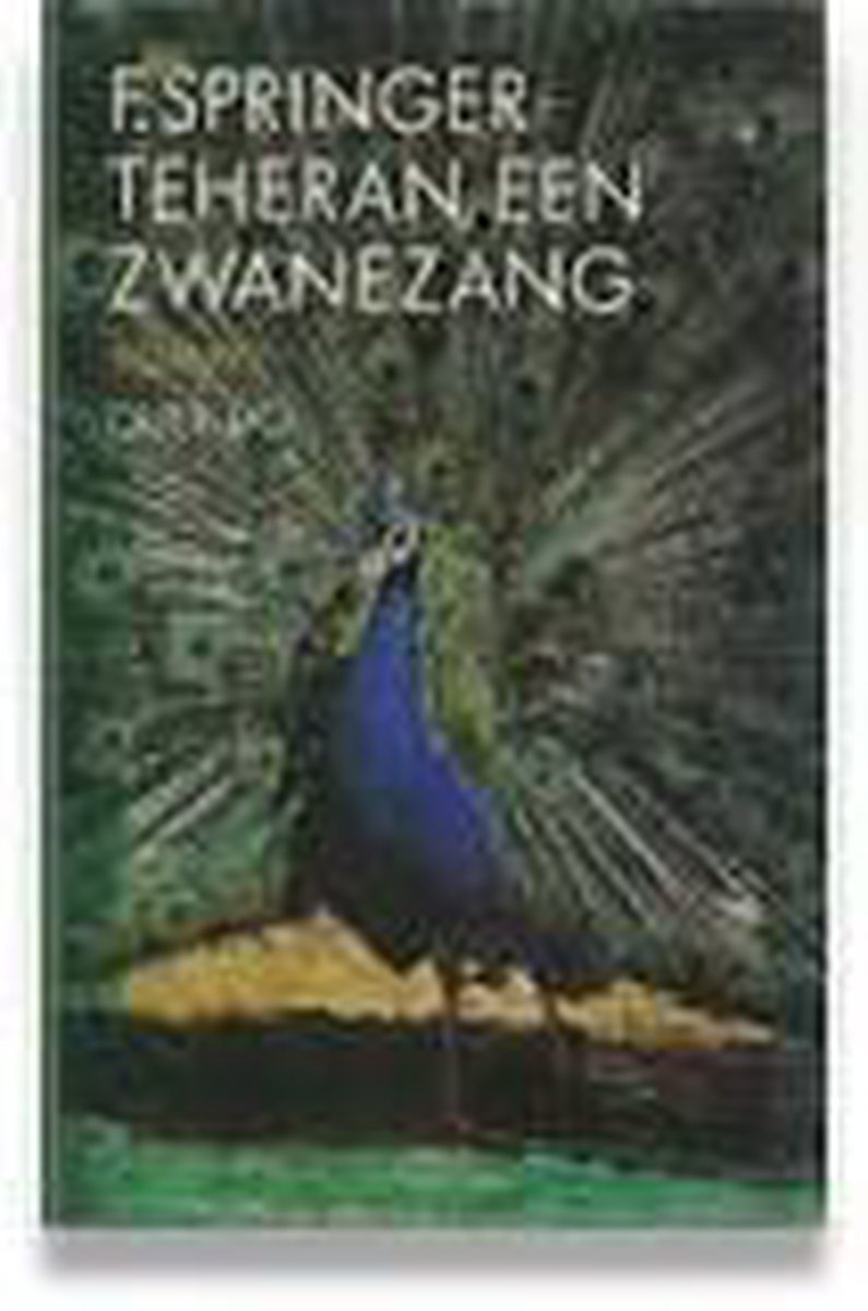 F. Springer Teheran, Een Zwanezang thumbnail