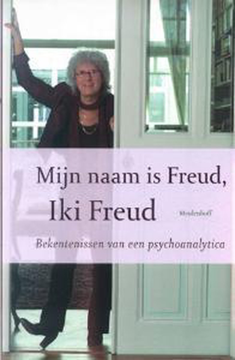 Mijn naam is Freud, Iki Freud / Meulenhoff editie / 2069