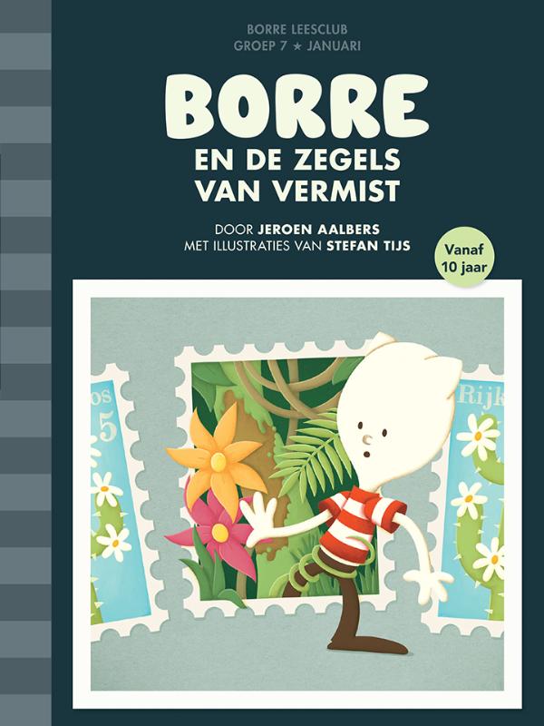 Borre en de zegels van vermist / Groep 7 januari / De Gestreepte Boekjes