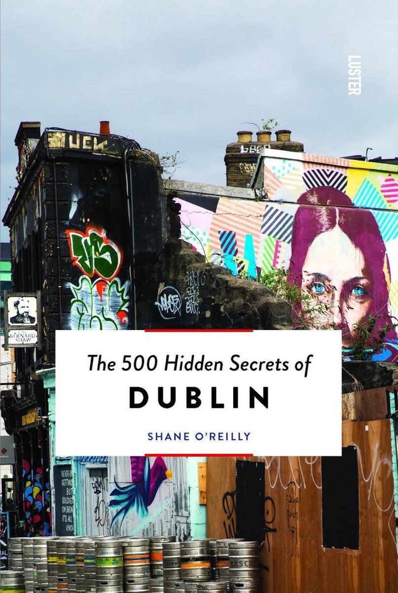The 500 Hidden Secrets  -   The 500 hidden secrets of Dublin