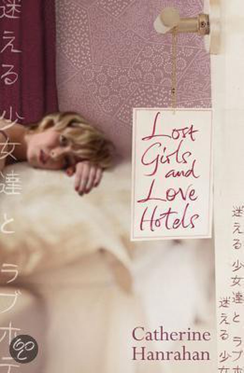 Lost Girls and Love Hotels, , Hanrahan, Catherine, ISBN 07432