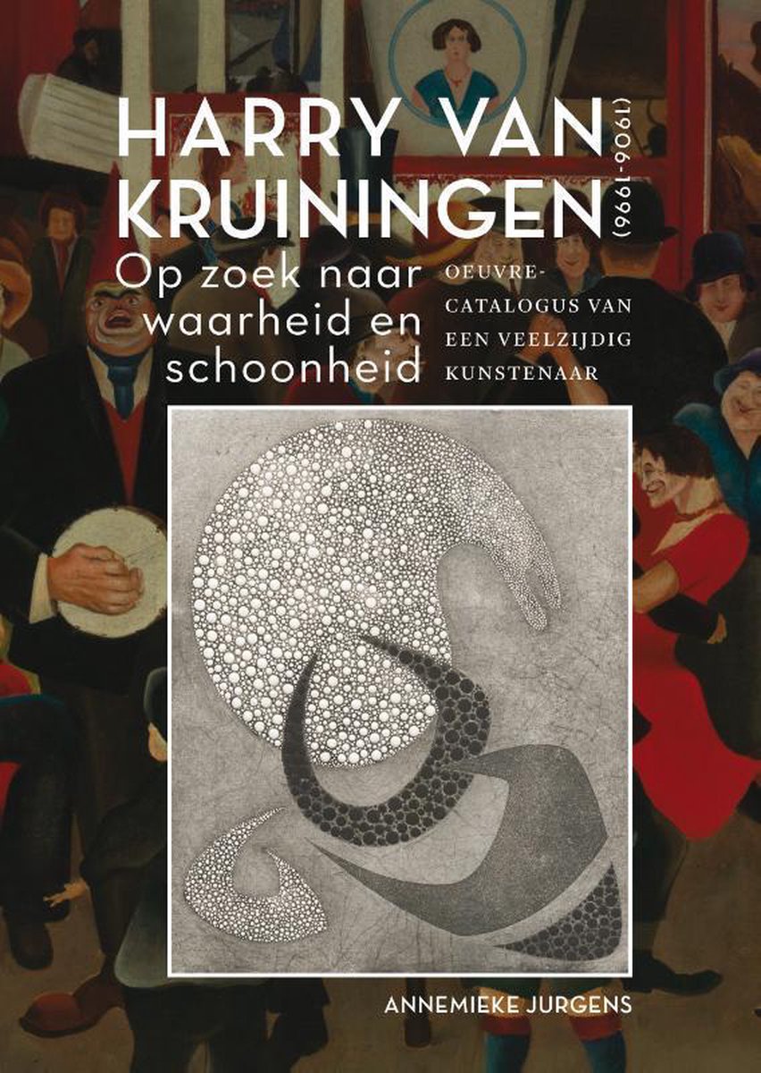 boekenbalie_9789463011228_cover Harry van Kruiningen: Op zoek naar waarheid en schoonheid