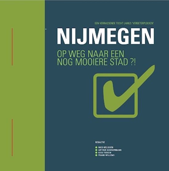 Nijmegen: op weg naar een nog mooiere stad?!