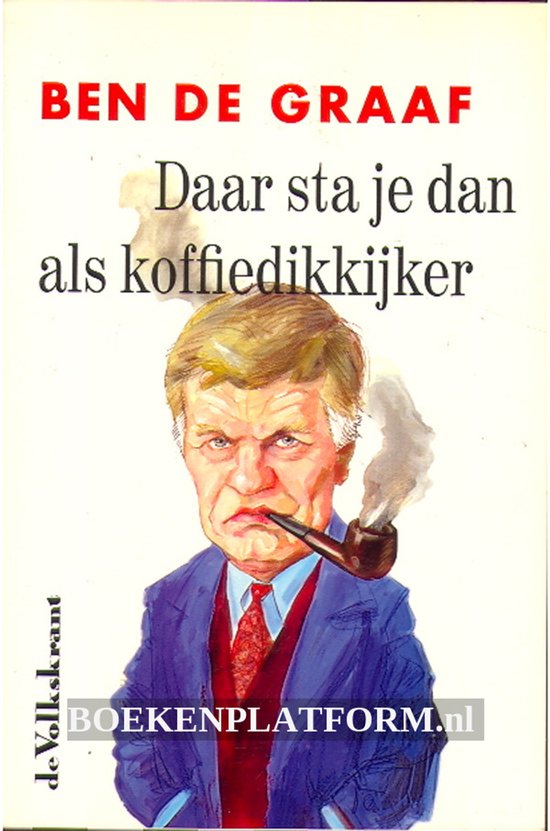 Daar sta je dan als koffiedikkijker