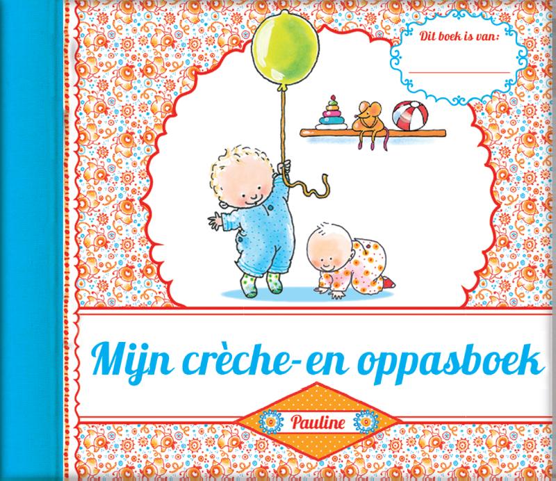 Pauline Oud  -   Mijn crèche- en oppasboek