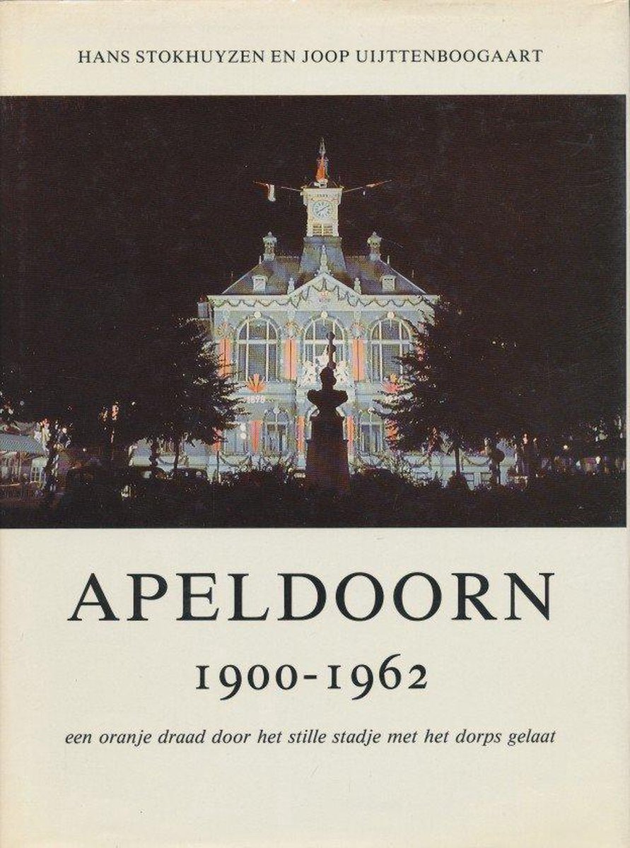 boekenbalie_9789028848436_cover Apeldoorn 1900-1962 oranje draad enz