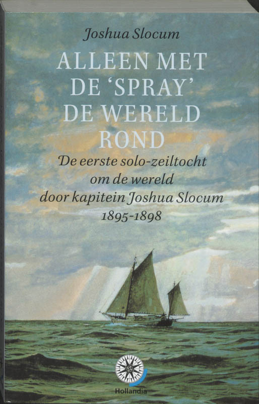 Alleen met de "Spray" de wereld rond / Hollandia zeeboeken