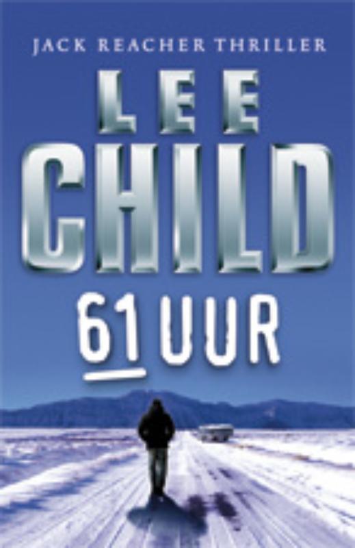 Lee Child 61 Uur / Jack Reacher / 6
