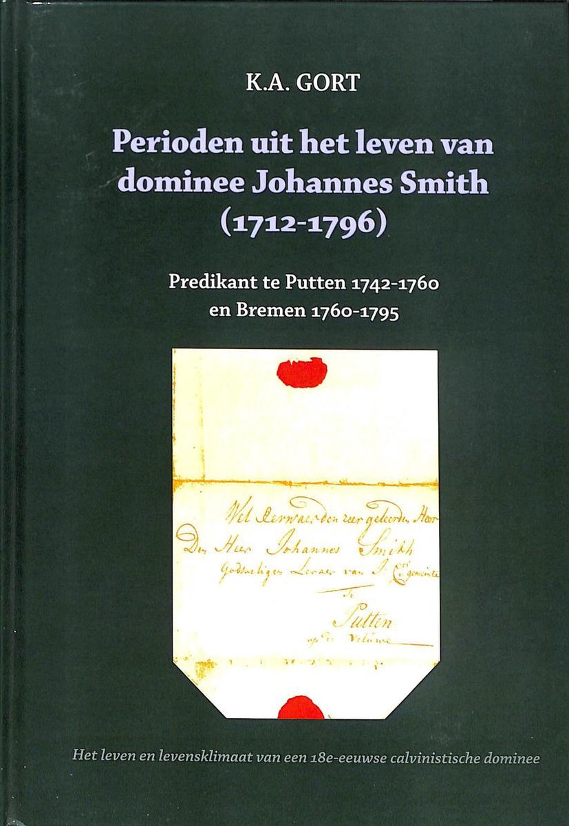 Perioden uit het leven van dominee Johannes Smith (1712-1796)