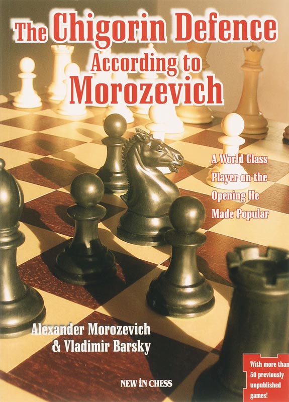 The Chigorin Defence According to Morozevich