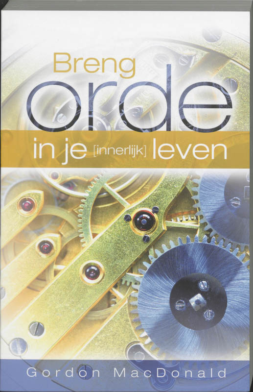 BRENG ORDE IN JE (INNERLIJK) LEVEN