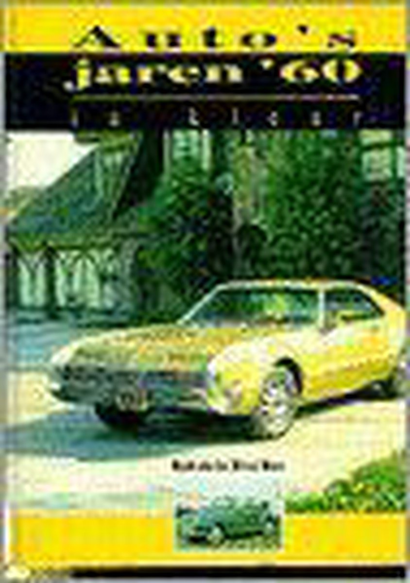 AUTO'S JAREN '60 IN KLEUR