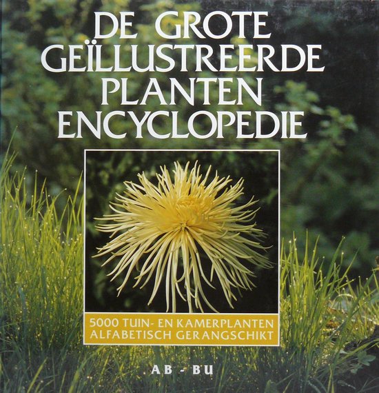Grote geillustreerde plantenencyclopedie a-b