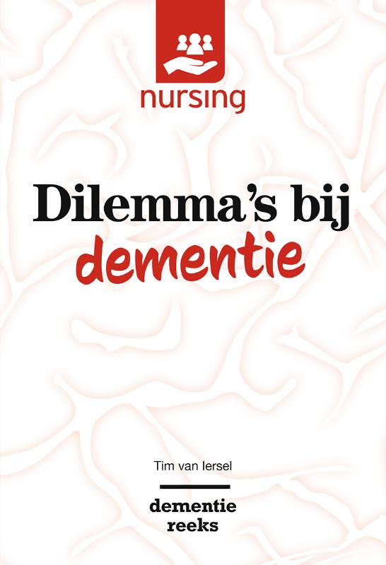 Nursing-Dementiereeks - Dilemma's bij dementie