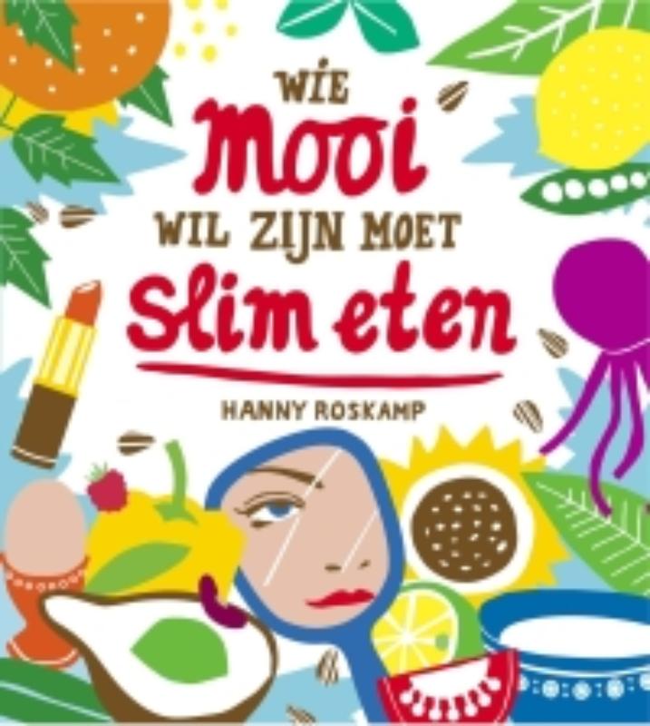 boekenbalie_9789023012412_cover Wie Mooi Wil Zijn Moet Slim Eten