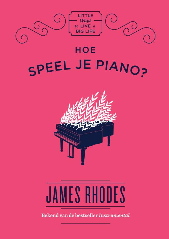Little ways to live a big life  -   Hoe speel je piano?