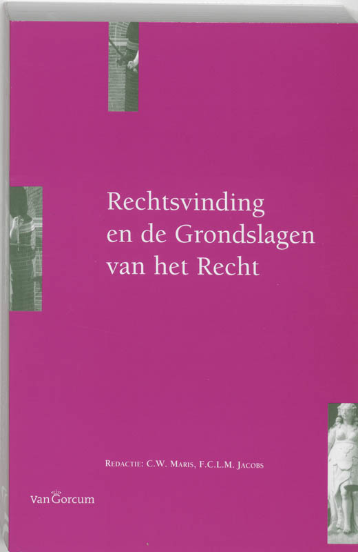 Rechtsvinding en de grondslagen van het recht