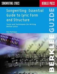 Songwriting Essential Guide to Lyric Form and Structure