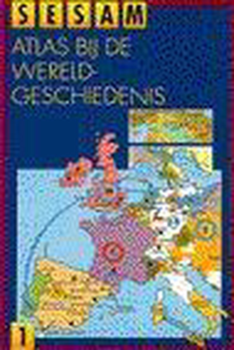 1 Van prehistorie tot Franse Revolutie Sesam atlas bij de wereldgeschiedenis