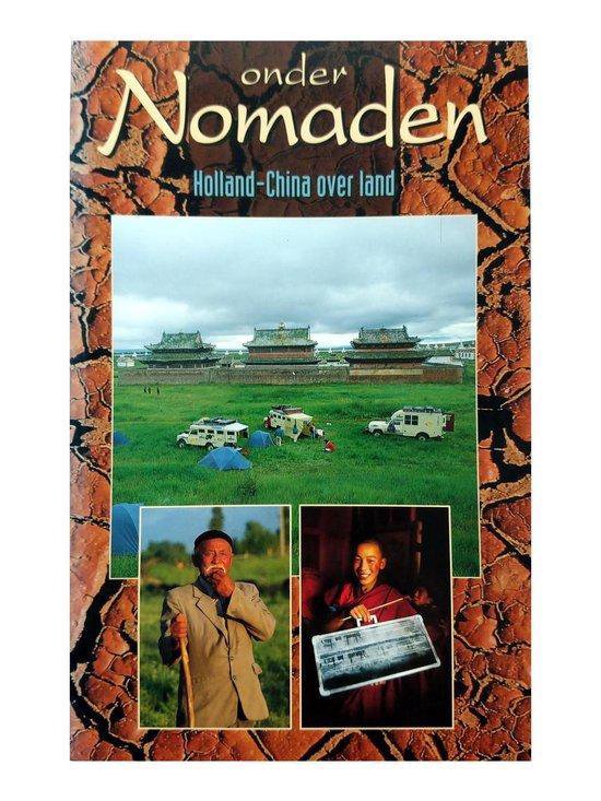 ONDER NOMADEN (HOLLAND CHINA OVER LAND)