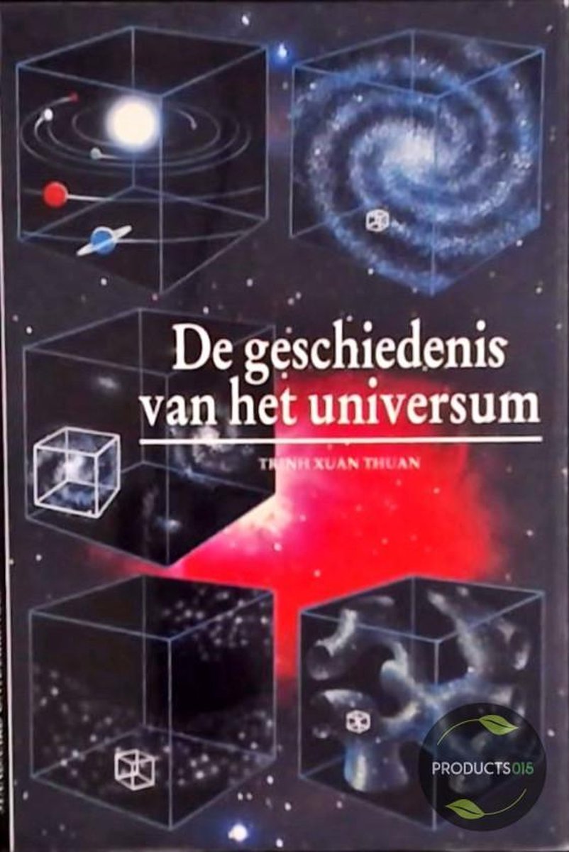 Geschiedenis van het universum - Trinh Xuan Thuan