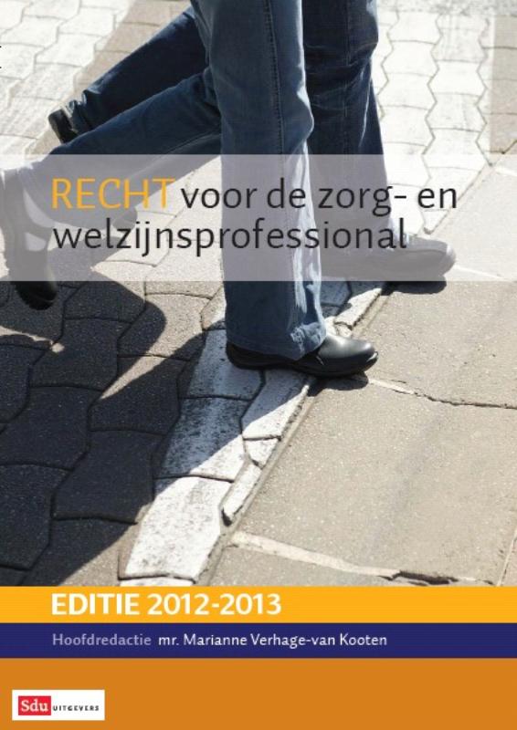 Recht voor de zorg- en welzijnsprofessional 2012/2013