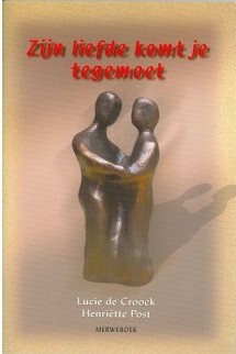 ZIJN LIEFDE KOMT JE TEGEMOET