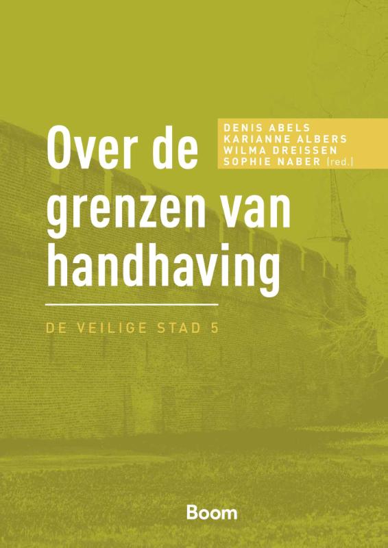 Over de grenzen van handhaving / De veilige stad / 5