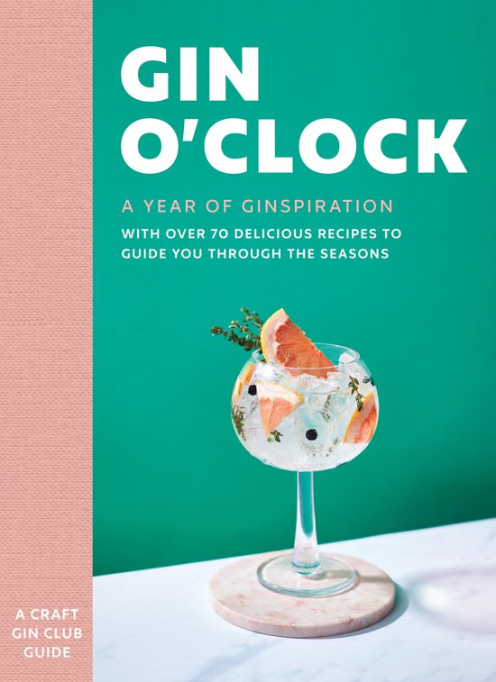 Craft Gin Club Gin O’Clock A Year Of Ginspiration