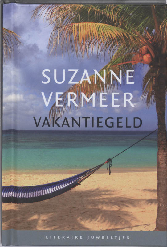 Suzanne Vermeer Vakantiegeld / Literaire Juweeltjes
