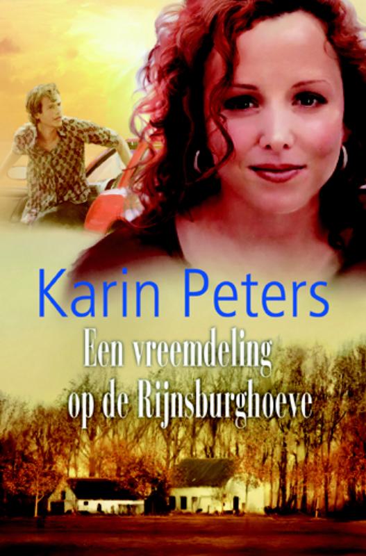 Karin Peters Een Vreemdeling Op De Rijnsburghoeve / Vcl-serie