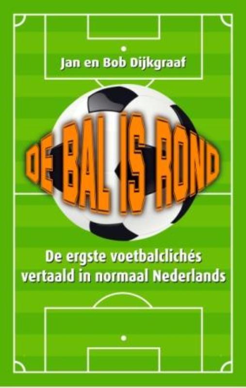 Bob Dijkgraaf De Bal Is Rond thumbnail