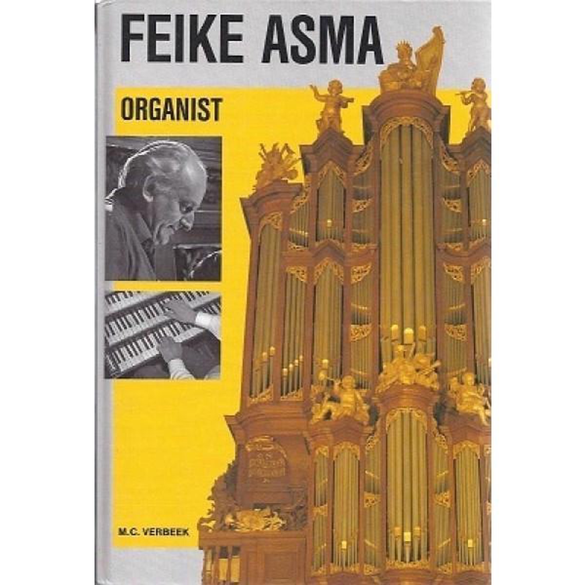 Feike Asma, Organist