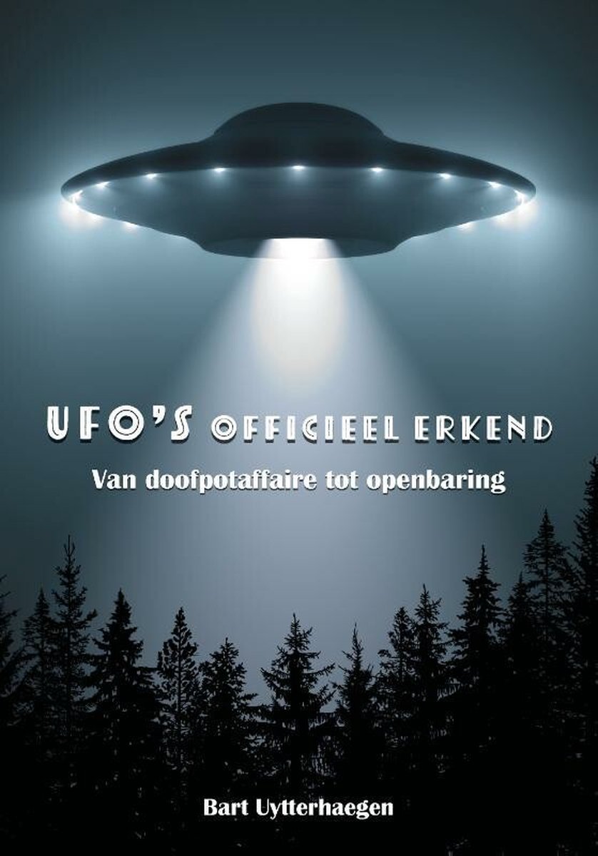 Bart Uytterhaegen Ufo's Officieel Erkend