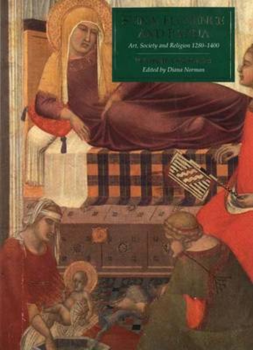 Diana Norman Siena, Florence And Padua, Art, Society And Religion, 1280-1400, V.2