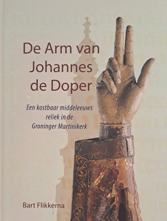 Bart Flikkema De Arm Van Johannes De Doper