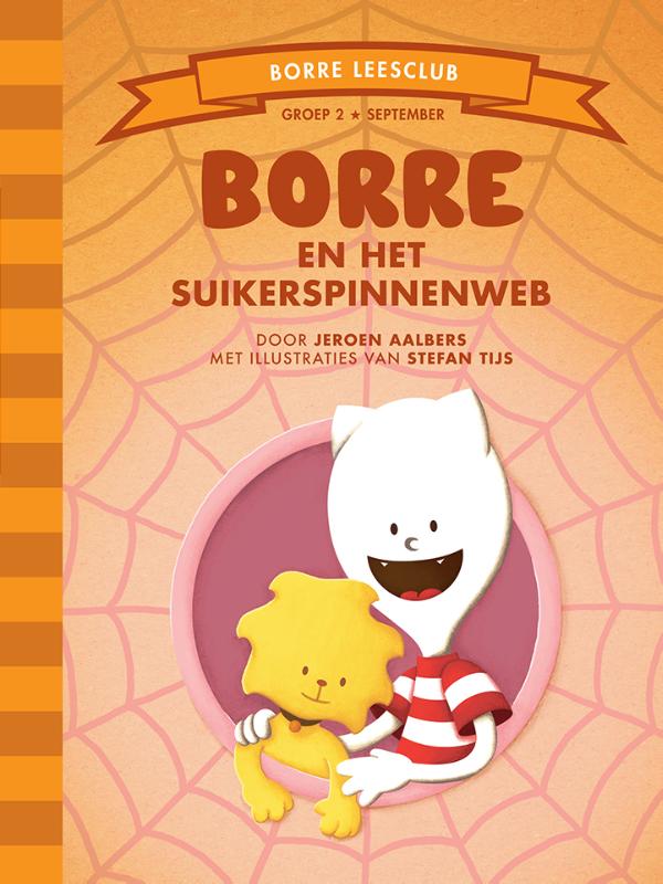 Borre en het suikerspinnenweb / De Gestreepte Boekjes