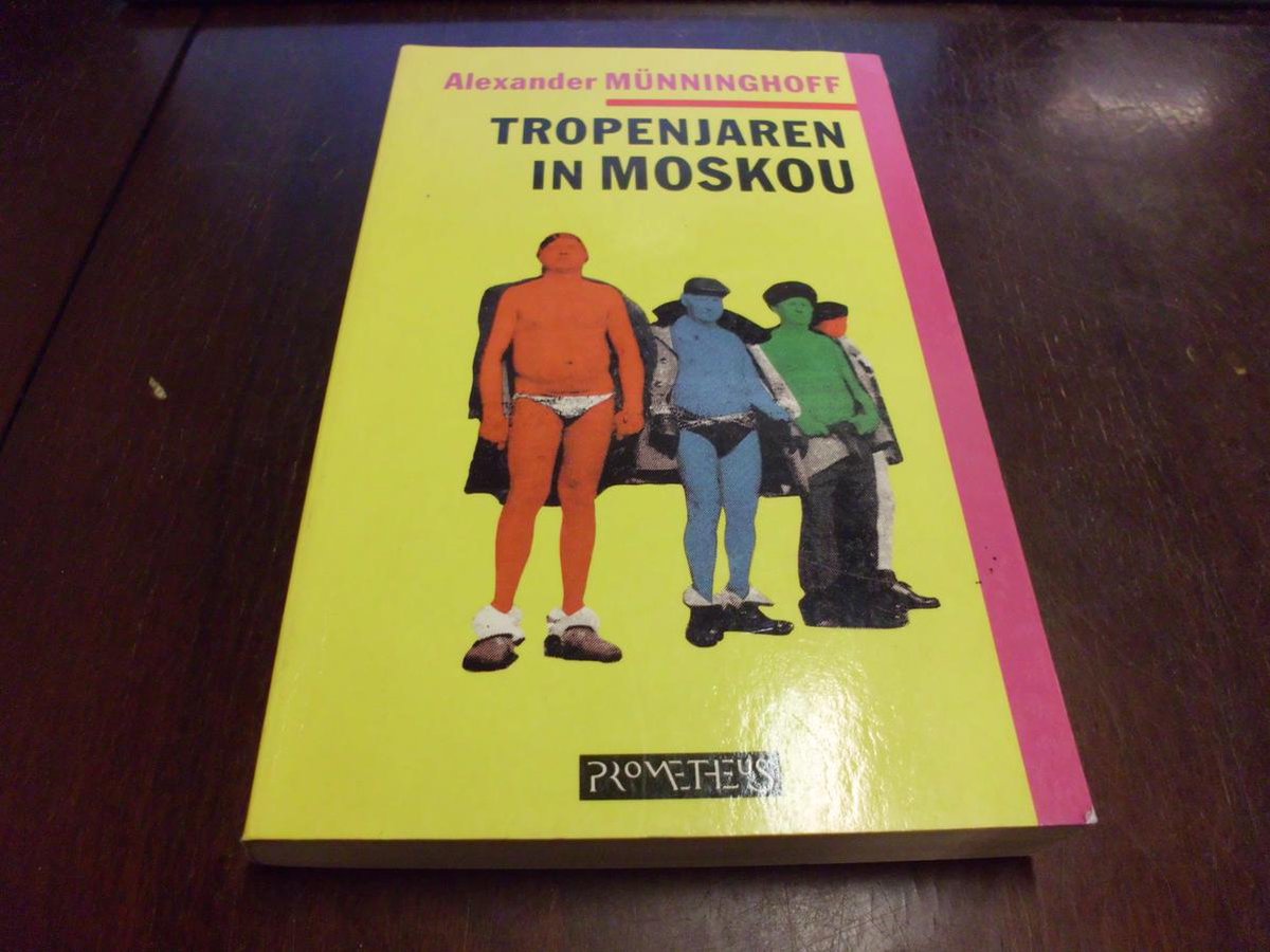 TROPENJAREN IN MOSKOU