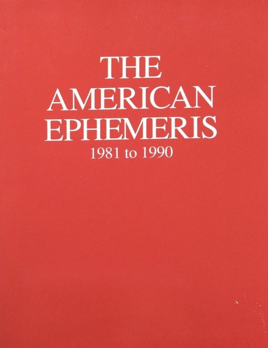 The American Ephemeris 1981 to 1990