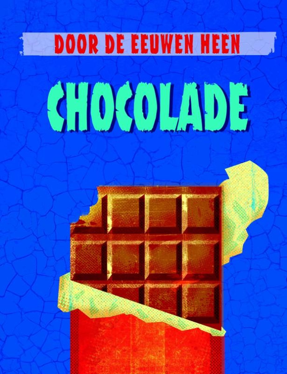 Chocolade / Door de eeuwen heen
