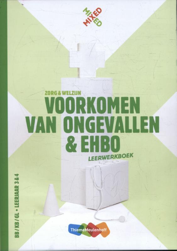 Mixed  - Voorkomen van ongevallen en EHBO BB/KB/GL - Leerjaar 3&4 Leerwerkboek