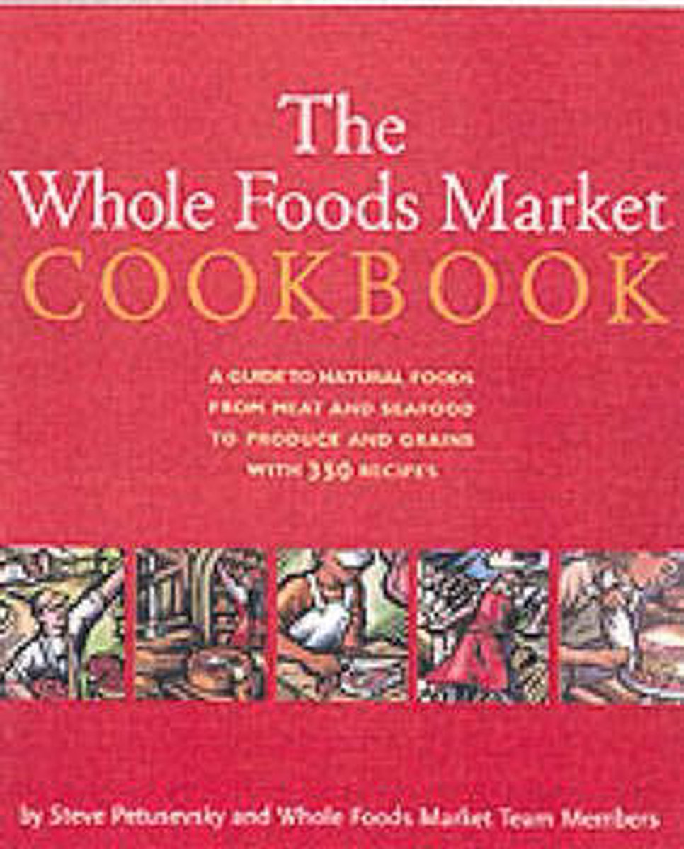 The Whole Foods Market Cookbook