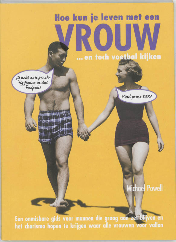 boekenbalie_9789072219008_cover Hoe kun je leven met een vrouw ... en toch voetbal kijken