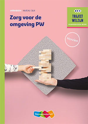 Traject Welzijn  - Zorg voor de omgeving PW niveau 3/4 Werkboek