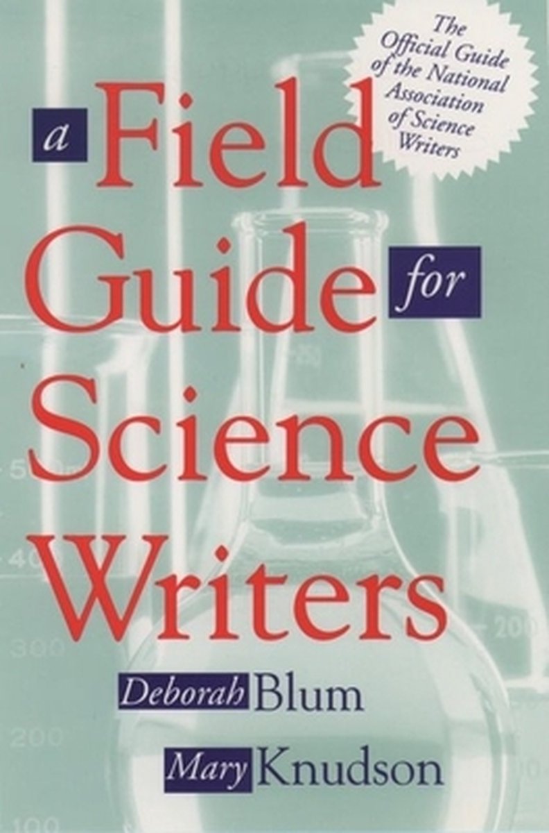 A Field Guide for Science Writers