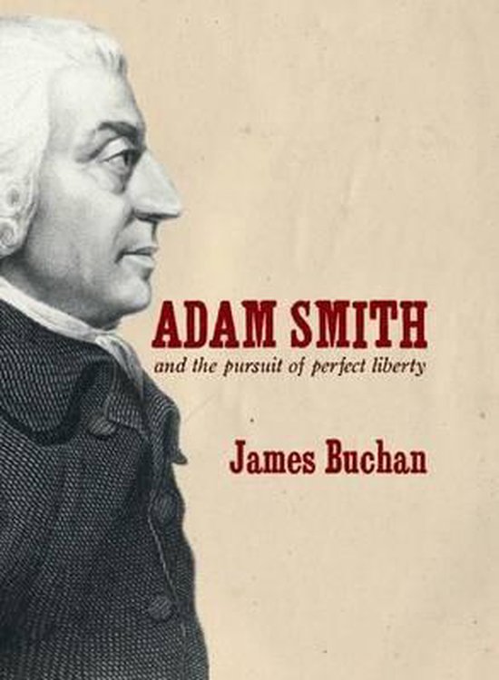 Adam Smith and the Pursuit of Perfect Liberty