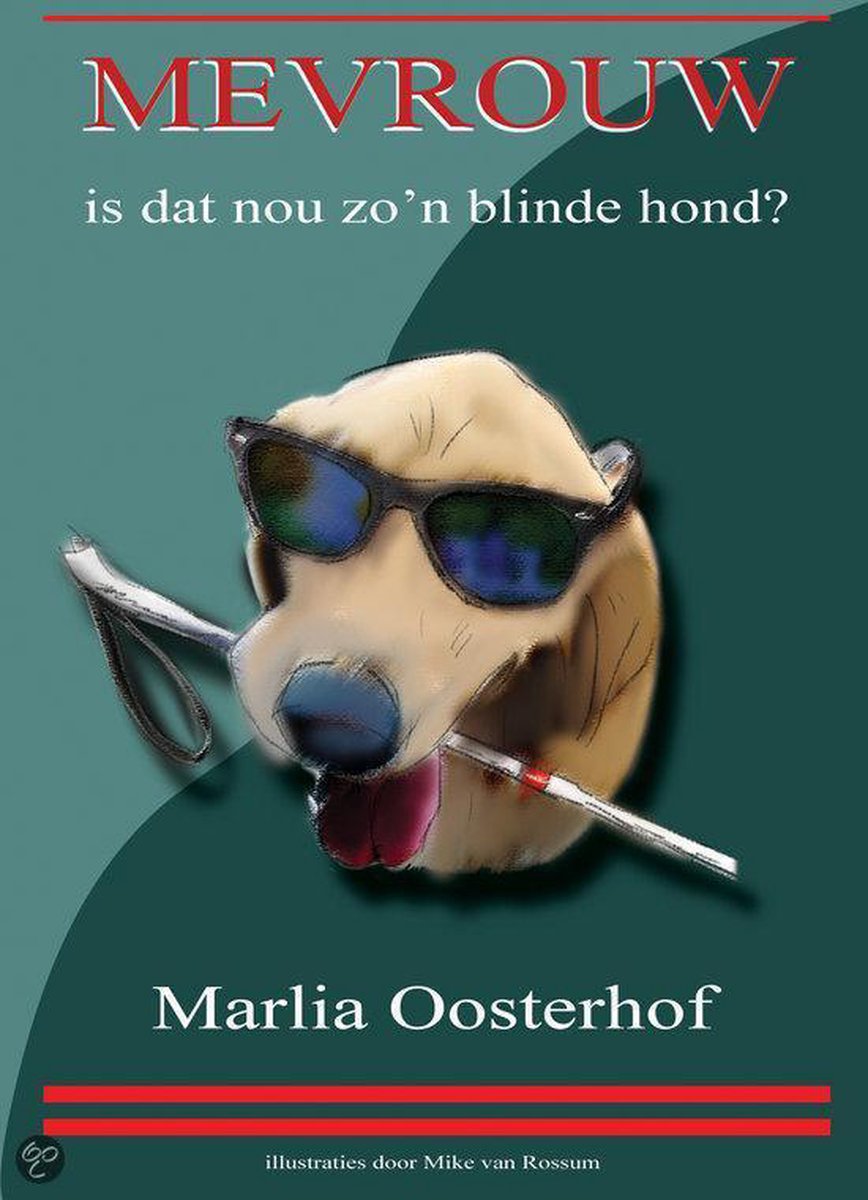 boekenbalie_9789081836418_cover Mevrouw, is dat nou zo'n blinde hond?