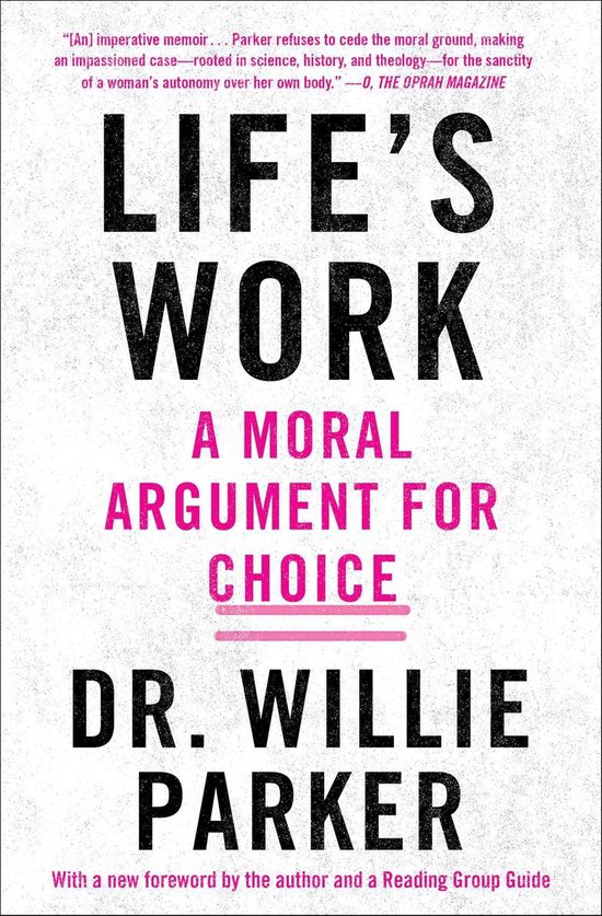 Life's Work: A Moral Argument for Choice